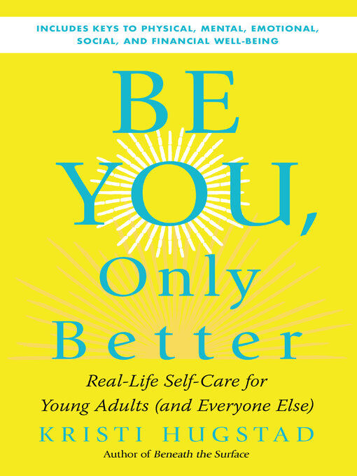 Title details for Be You, Only Better by Kristi Hugstad - Available